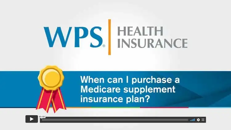 When can I purchase a Medicaresupplement insurance plan?
